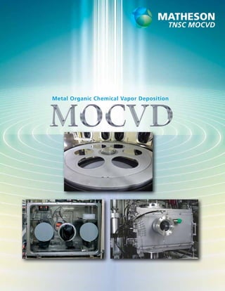 TNSC MOCVD
Metal Organic Chemical Vapor Deposition
 