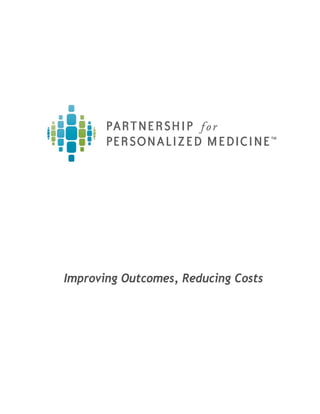 Improving Outcomes, Reducing Costs
 