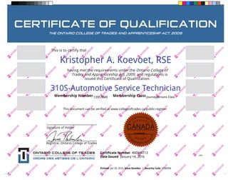 13951849 Journeypersons Class
Kristopher A. Koevoet, RSE
310S-Automotive Service Technician
F13189185
Certificate Number 400944713
Date Issued January 14, 2016
Printed Jan 20, 2016, Issue Number 1, Security Code 1296094
395
 