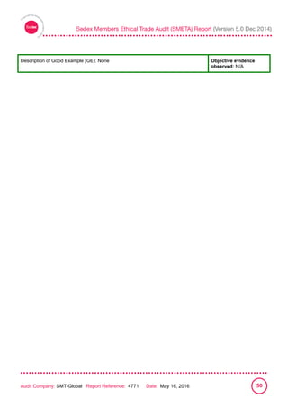 
Audit Company: SMT-Global Report Reference: 4771 Date: May 16, 2016 50
Description of Good Example (GE): None Objective evidence
observed: N/A
 