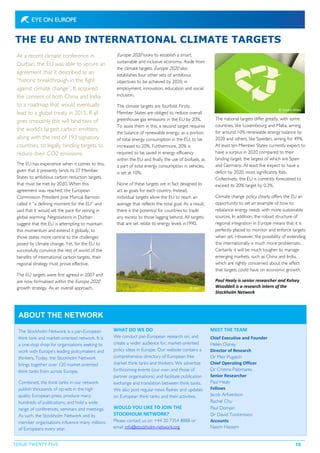 ISSUE TWENTY FIVE 10
ABOUT THE NETWORK
The Stockholm Network is a pan-European
think tank and market-oriented network. It is
a one-stop shop for organisations seeking to
work with Europe’s leading policymakers and
thinkers. Today, the Stockholm Network
brings together over 120 market-oriented
think tanks from across Europe.
Combined, the think tanks in our network
publish thousands of op-eds in the high
quality European press, produce many
hundreds of publications, and hold a wide
range of conferences, seminars and meetings.
As such, the Stockholm Network and its
member organisations influence many millions
of Europeans every year.
WHAT DO WE DO
We conduct pan-European research on, and
create a wider audience for, market-oriented
policy ideas in Europe. Our website contains a
comprehensive directory of European free
market think tanks and thinkers. We advertise
forthcoming events (our own and those of
partner organisations) and facilitate publication
exchange and translation between think tanks.
We also post regular news flashes and updates
on European think tanks and their activities.
WOULD YOU LIKE TO JOIN THE
STOCKHOLM NETWORK?
Please contact us on +44 20 7354 8888 or
email info@stockholm-network.org
MEET THE TEAM
Chief Executive and Founder
Helen Disney
Director of Research
Dr Meir Pugatch
Chief Operating Officer
Dr Cristina Palomares
Senior Researcher
Paul Healy
Fellows
Jacob Arfwedson
Rachel Chu
Paul Domjan
Dr David Torstensson
Accounts
Nasrin Hassam
THE EU AND INTERNATIONAL CLIMATE TARGETS
At a recent climate conference in
Durban, the EU was able to secure an
agreement that it described as an
“historic breakthrough in the fight
against climate change”. It acquired
the consent of both China and India
to a roadmap that would eventually
lead to a global treaty in 2015. If all
goes smoothly this will bind two of
the world’s largest carbon emitters,
along with the rest of 193 signatory
countries, to legally binding targets to
reduce their CO2 emissions.
The EU has experience when it comes to this,
given that it presently binds its 27 Member
States to ambitious carbon reduction targets
that must be met by 2020. When this
agreement was reached, the European
Commission President Jose Manual Barroso
called it “a defining moment for the EU” and
said that it would set the pace for reining in
global warming. Negotiations in Durban
suggest that the EU is attempting to maintain
this momentum and extend it globally, to
those states more central to the challenges
posed by climate change. Yet, for the EU to
successfully convince the rest of world of the
benefits of international carbon targets, their
regional strategy must prove effective.
The EU targets were first agreed in 2007 and
are now formalised within the Europe 2020
growth strategy. As an overall approach,
Europe 2020 looks to establish a smart,
sustainable and inclusive economy. Aside from
the climate targets, Europe 2020 also
establishes four other sets of ambitious
objectives to be achieved by 2020, in
employment, innovation, education and social
inclusion.
The climate targets are fourfold. Firstly,
Member States are obliged to reduce overall
greenhouse gas emissions in the EU by 20%.
To assist them in this, a second target requires
the balance of renewable energy, as a portion
of total energy consumption in the EU, to be
increased to 20%. Furthermore, 20% is
required to be saved in energy efficiency
within the EU and finally the use of biofuels, as
a part of total energy consumption in vehicles,
is set at 10%.
None of these targets are in fact designed to
act as goals for each country. Instead,
individual targets allow the EU to reach an
average that reflects the total goal. As a result,
there is the potential for countries to trade
any excess to those lagging behind. All targets
that are set relate to energy levels in1990.
The national targets differ greatly, with some
countries, like Luxembourg and Malta, aiming
for around 10% renewable energy balance by
2020 and others, like Sweden, aiming for 49%.
At least ten Member States currently expect to
have a surplus in 2020 compared to their
binding target, the largest of which are Spain
and Germany. At least five expect to have a
deficit by 2020, most significantly Italy.
Collectively, the EU is currently forecasted to
exceed its 20% target by 0.3%.
Climate change policy clearly offers the EU an
opportunity to set an example of how to
rebalance energy needs with more sustainable
sources. In addition, the robust structure of
regional integration in Europe means that it is
perfectly placed to monitor and enforce targets
when set. However, the possibility of extending
this internationally is much more problematic.
Certainly it will be much tougher to manage
emerging markets, such as China and India,
which are rightly concerned about the effect
that targets could have on economic growth.
Paul Healy is senior researcher and Kelsey
Wooddell is a research intern of the
Stockholm Network
© Stuart Miles
© dan
 