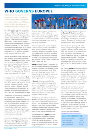 ISSUE TWENTY FIVE 7
WHO GOVERNS EUROPE?
A turbulent period has seen numerous
governments replaced throughout
Europe. Some were ousted by the
conventional ballot box, whilst others
fell foul of political developments
mostly related to the Eurozone crisis.
But first it’s good to begin with some positive
news from Belgium. After almost 18 months
of negotiations, Elio di Rupo has finally been
approved as prime minister, leading a six-party
coalition. The pivotal factor in reaching the
agreement was the Christian Democratic and
Flemish Party’s (CD&V) decision to enter a
coalition without the New Flemish Alliance (N-
VA), which topped the 2010 polls. Di Rupo’s
socialist government will need to hit the ground
running, with almost half their term already
expired and an N-VA opposition looking for
greater powers for the Flemish region.
Another country where a new government has
been appointed without the largest party in
parliament is Slovenia, where Positive Slovenia
were left out of the new five-party coalition
government led by the Slovenian Democratic
Party (SDS). The spotlight following the snap
elections was on Positive Slovenia’s leader
Zoran Janković to put a coalition together, but
in the end it was SDS’s Janez Janša whom was
able to muster the necessary support.
A new government was also elected in Spain
as more than seven years of socialist leadership
was brought to an end. As expected, Mariano
Rajoy led his People’s Party to gain an absolute
majority in parliamentary elections, claiming
186 of the 350 seat Congress of Deputies.
The incumbent Socialist Workers’ Party, led
by Alfredo Pérez Rubalcaba dropped down
to 111 seats, their worst showing for 30 years.
The economy was unsurprisingly at the top of
the election agenda, in particular the
extraordinarily high unemployment rate of 22%
(more than 5 million people). Added to this,
were continual fears about future economic
growth and the government’s inability to
maintain budget deficit targets, especially in
respect to spending by regional governments,
to a level that is deemed sustainable by fellow
Eurozone leaders and, perhaps more
importantly, the financial markets.
Aside from elections, governments also changed
hands as a result of political developments.
Most prominently in Italy, three-time prime
minister Silvio Berlusconi has potentially put an
end to his extraordinary political career.
Berlusconi resigned as prime minister once it
became apparent that he had lost his
parliamentary majority, in particular the support
of his coalition partners, the Lega Nord. His last
act as prime minister was to ensure that austerity
measures, forced by the EU, were passed by
both houses of parliament.
Berlusconi’s replacement is former European
Commissioner and university president Mario
Monti, who has established a technocratic
government designed to steward Italy through
the current economic crisis. In the government,
Monti himself will serve as finance minister and
the industry and infrastructure portfolios have
been handed to Corrado Passera, chief executive
of Italy's biggest retail bank.
Greece is now also home to a government led
by a non-political appointee with the resignation
of George Papandreou. The new leader is Lucas
Papademos, an economist and former Greek
central bank vice-president. Unlike Monti,
Papademos has not formed a new technocratic
team, instead taking over a national unity
coalition agreed by the two main party leaders.
In Romania, the prime minister Emil Boc
resigned following public protests against his
government, in particular the perception of
cronyism and corruption. Boc has been replaced
by Mihai Răzvan Ungureanu, a former foreign
minister, who vowed to continue reforms.
Parliamentary elections are due in Romania
towards the end of this year.
There have also been political disturbances in
Slovakia, where the current government led by
Iveta Radičová has forced fresh elections after
they lost a vote of confidence. The new elections
take place in early March and polls currently
suggest that Slovakia’s largest party, led by former
prime minister Robert Fico, will win enough
support to oust Radičová and govern again.
Presidential elections in Bulgaria have seen
Rosen Plevneliev, of the ruling Citizens for
European Development of Bulgaria party
(GERB), become the next president. Plevneliev
replaces the Socialist Georgi Parvanov, who has
completed the second of a maximum possible
two five-year terms.
There have also been presidential elections in
the Republic of Ireland to replace Mary
McAleese, who has reached the end of her
second and final term. Former culture minister
Michael Higgins, from the junior government
coalition Labour Party, has become the ninth
president obtaining almost 40% of the vote.
Fine Gael, the main governing party in the
coalition had a poor showing in the election
suggesting a reversal of fortunes of those that
swept them to power, led by Taoiseach Enda
Kenny, early this year. Their candidate Gay
Mitchell finished fourth with just 6% of the vote,
the party’s worst showing in a presidential
election. At a by-election in Dublin West, held
following the death of former finance minister
Brian Lenihan, Fine Gael also lost to the Labour
Party.
And finally, in Finland the main governing party,
the National Coalition Party, has claimed the
presidency for the first time in more than 50
years after Sauli Niinistö defeated the Green
candidate Pekka Haavisto in the second round.
Niinistö received 63% of the vote and replaces
the Social Democrat Tarja Kaarina Halonen,
Finland’s first female President, who has reached
the end of her maximum two six-year terms.
Significantly, both second round candidates
supported continued membership of the
Eurozone in an election dominated by Finland’s
role in Europe, whilst the Eurosceptic party the
True Finns were unable to build on their success
in last year’s parliamentary elections. Their
candidate and party leader Timo Soini finished
fourth and received just 9.4% of the vote, a far
cry from the 19% and 39 seats they received in
parliamentary elections last year. The former
Social Democrat prime minister, Paavo Lipponen,
finished a disappointing sixth with 6.7%.
For more information, please visit:
http://www.whogovernseurope.com
UPCOMING ELECTIONS:
Slovakian parliamentary 10 March
France presidential 22 April
Greek parliamentary April (TBC)
France parliamentary 10 June
 