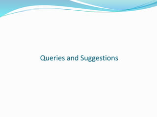 Queries and Suggestions
 