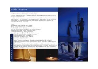Médéa / Fictions
trilogie contemporaine autour du mythe de Médée
création 1996 dans le cadre d'un Atelier théâtral national à la Maison de la Culture de
Bourges/ Scène nationale
Spectacle issu d'une commande d'écriture aux auteurs Serge Saada, Michel Simonot et
Elsa Solal et aux compositeurs Philippe Blanchard et Wolfgang Stryi (membre de
l'Ensemble Modern de Francfort).
Textes :
Serge Saada ( Les protéines de la colère)
Michel Simonot ( Une scène pour Médée)
Elsa Solal ( M. comme Médée)
ainsi que des extraits de la tragédie de Médée d'Euripide
conception et mise en scène : Anastassia Politi
collaboration artistique : Monique Stalens
scénographie : Christian Fenouillat
musique acousmatique : Philippe Blanchard
musique acoustique : Wolfang Stryi
lumières : Stéphane Faivre - d'Arcier
costumes : Olga Karpinsky
Avec : François Chat (danse - jonglage), Anastassia Politi (jeu et chant),
† Wolfgang Stryi (clarinettes et saxophones), Victor de Olivéira ou Marc Zammit
(jeu d'acteur).
Coproduction : Cie Erinna et Maison de la Culture de Bourges/ Scène nationale
avec le soutien du Ministère de la culture (commande d'état pour la musique), de
l'Adami, de la Fondation Beaumarchais, de l'Oﬃce municipal de la jeunesse de
Fontenay-sous-bois.
 