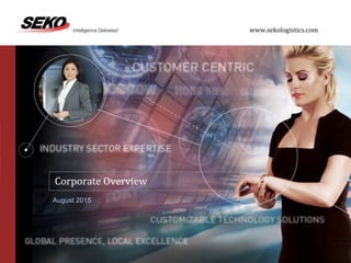 www.sekologistics.com
Corporate Overview
August 2015
 