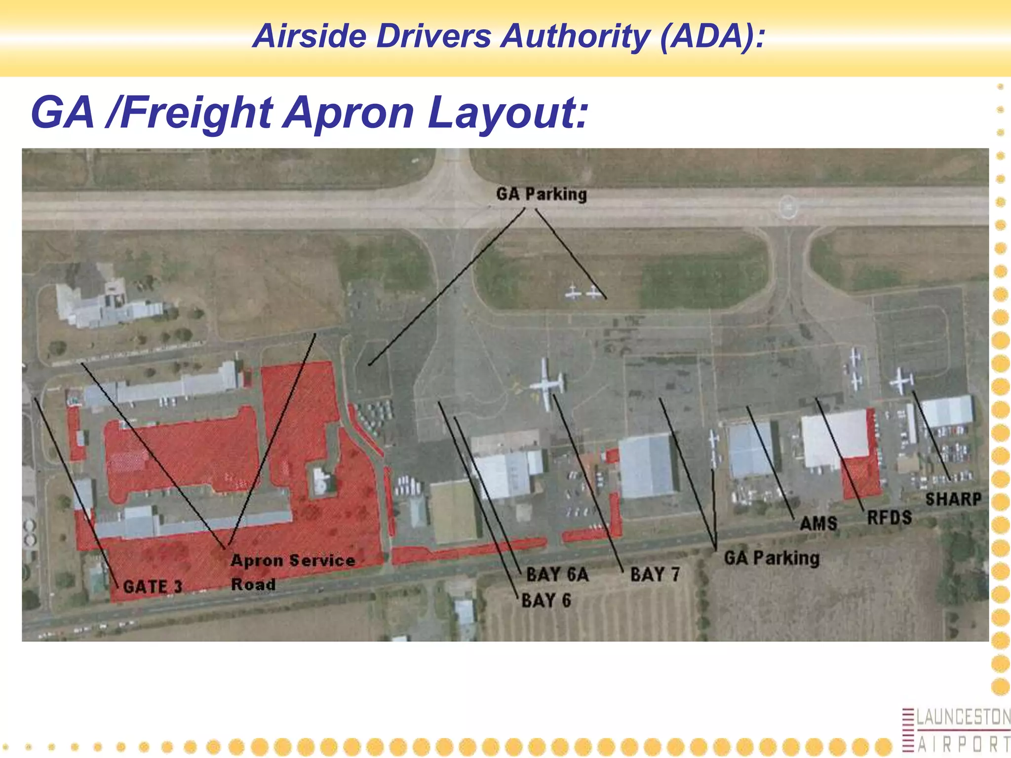 Airside Drivers Authority (ADA):
GA /Freight Apron Layout:
 