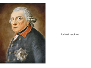 Frederick the Great
 