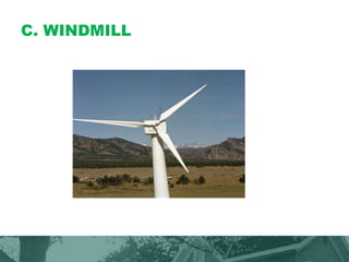 C. WINDMILL
 