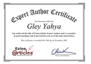 Gley Yahya
This certificate is awarded this 28th day of November 2005
 