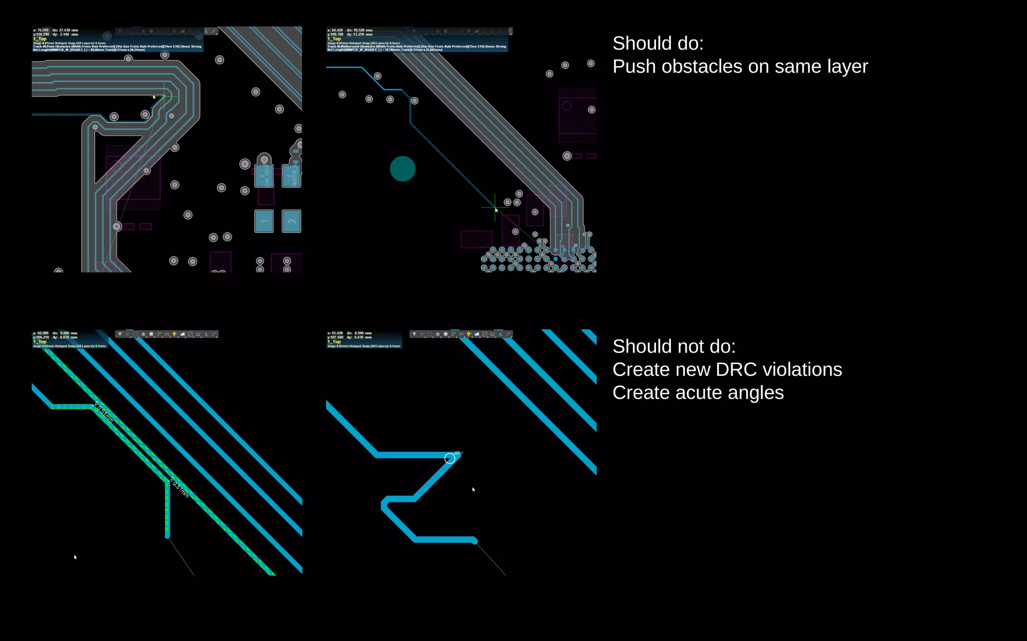 Should do:
Push obstacles on same layer
Should not do:
Create new DRC violations
Create acute angles
 