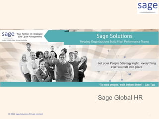 1
© 2014 Sage Solutions Private Limited
Sage Global HR
 