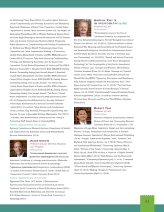31
on Addressing Prison Rape (2014); Co-author, Quick Reference
Guide: Confidentiality and Privilege Exceptions and Mandatory
Reporting Obligations of Rape Crisis Counselors, United States
Department of Justice PREA Resource Center and The Project on
Addressing Prison Rape (2014); Written Testimony, Review Panel
on Prison Rape Hearings on SexualVictimization in U.S. Prisons,
Jails, and Juvenile Correctional Facilities (2014); Frequently
Asked Questions on Confidentiality and Privilege Considerations
for Medical and Mental Health Professionals, Rape Crisis
Counselors and Other Professionals Working in Corrections,
United States Department of Justice and The PREA Resource
Center (2014); Co-author, Fifty State Survey of Confidentiality,
Privilege and Mandatory Reporting Laws for Rape Crisis
Counselors, United States Department of Justice and The PREA
Resource Center (2014); Graphic Novel, END SILENCE: Ending
Silence: Demanding Safety from Sexual Assault: I Reported,
United States Department of Justice and The PREA Resource
Center (2014); Graphic Novel, END SILENCE: Ending Silence:
Demanding Safety from Sexual Assault: Don’t Touch Me,
United States Department of Justice and The PREA Resource
Center (2014); Graphic Novel, END SILENCE: Ending Silence:
Demanding Safety from Sexual Assault: The Barter, United
States Department of Justice and The PREA Resource Center
(2014); Frequently Asked Questions for Juvenile Defenders:
Prison Rape Elimination Act, National Juvenile Defender
Center (2013); Co-author, Policy Review and Development
Guide: Lesbian, Gay, Bisexual, Transgender, Questioning, and
Intersex Persons in Custodial Settings,Washington, D.C. (2013);
Co-author, Anti-Fraternization Polices and Their Utility in
Preventing Staff Sexual Abuse in Custody (2013).
Honors, Appointments, and Awards
Advisory Committee on Women’s Services, Department of Health
and Human Services, Substance Abuse and Mental Health
Services Administration (2014).
David Snyder
Professor of Law; Director, Business
Law Program
Publications
“Молекулярний федералізм і структури
приватного правотворення [Molekuliarnyi
federalism i struktury pryvatnogo pravotvorennia = Molecular
Federalism and the Structures of Private Lawmaking],”
Порівняльне правознавство [Comparative Jurisprudence] (2013);
Co-author, International Transactions in Goods: Global Sales in
Comparative Context, Oxford University Press (2013).
Honors, Appointments, and Awards
Appointed,Vice Chair, UCC Article 1 Subcommittee,
American Bar Association Section of Business Law (2013);
Professeur Invité, University of Paris II (Panthéon-Assas) (2014);
Awarded MacCormick Fellowship and delivered the annual
W.A.Wilson Memorial Lecture in Private Law, University of
Edinburgh (2014).
Andrew Taslitz
IN MEMORIAM (p.35)
Professor of Law
Publications
“Promoting Accuracy in the Use of
Confession Evidence: An Argument for
Pre-Trial Reliability Hearings to Prevent Wrongful Convictions,”
Temple Law Review, vol. 85 (2013);“Cybersurveillance without
Restraint? The Meaning and SocialValue of the Probable Cause
and Reasonable Suspicion Standards in Governmental Access
to Third-Party Electronic Records,”Journal of Criminal Law
and Criminology, vol. 103 (2013);“Search and Seizure Practices
during Slavery and Reconstruction,”and“Facial Recognition
Technology,”in The Encyclopedia of the Fourth Amendment
(2013); Criminal Law: Concepts and Practice, Third Edition,
Carolina Academic Press (2013); Media Coverage in Criminal
Justice Cases: What Prosecutors and Defenders Should and
Should Not Say (2013);“Hypocrisy, Corruption, and Illegitimacy:
Why Judicial Integrity Justifies the Exclusionary Rule,”Ohio
State Journal of Criminal Law, vol. 10 (2013);“The Cold Nose
Might Actually Know? Science  Scent Lineups,”Criminal
Justice, vol. 28 (2013);“Constitutional Criminal Procedure Fourth
Edition Supplement”(2013); Co-author, Teachers’ Manual,
Criminal Law: Concepts and Practice Third Edition, Carolina
Press (2013).
Robert Tsai
Professor of Law
Publications
America’s Forgotten Constitutions: Defiant
Visions of Power and Community, Harvard
University Press (2014);“Conclusion—The
Migration of Legal Ideas: Legislative Design and the Lawmaking
Process,”in Legal Transplants and Parliaments: A Possible
Dialogue Amongst Legislators?, Eleven International Publishing
(2014);“‘Simple’ Takes on the Supreme Court,”Alabama Civil
Rights  Civil Liberties Review, vol. 5 (2014);“Town of Greece
and Institutional Withdrawal,”Concurring Opinions (May 6,
2014);“Tribune of the People,”Concurring Opinions (May 5,
2014); Op-ed,“From NSA to Race, a Protector of Rights Needed,”
Boston Globe (May 4, 2014);“Self-Defense and the Fourteenth
Amendment,”Concurring Opinions (April 28, 2014);“Contested
Ideas About Consent,”Concurring Opinions (April 24, 2014);
“Cliven Bundy and Popular Sovereignty,”Concurring Opinions
(April 16, 2014);“Making Changes to Fundamental Law,”
Concurring Opinions (April 11, 2014).
 