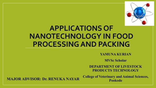 Nanotechnology in food processing and food packaging | PPTX | Chemistry ...