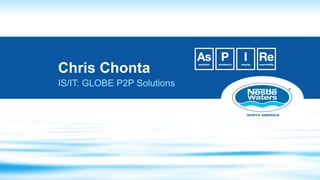 Chris Chonta
IS/IT: GLOBE P2P Solutions
 