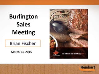 Burlington
Sales
Meeting
March 13, 2015
 