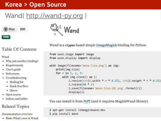 Korea > Open Source

Wand( http://wand-py.org )

 