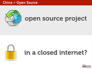 China > Open Source

open source project

in a closed internet?

 