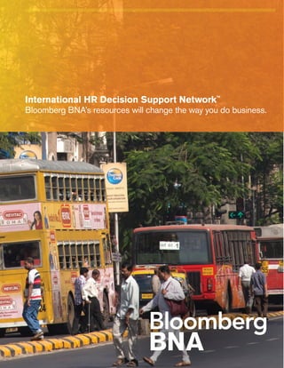 International HR Decision Support Network™
Bloomberg BNA’s resources will change the way you do business.
////////////////////////////////////////////////////////////////////////////////////////////////////////////////////////////////////////////////////////////
Moving beyond Mobility
Leveraging Cultural Training for Everyone
 