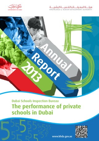 The performance of private
schools in Dubai
Dubai Schools Inspection Bureau
Annual
Report
 