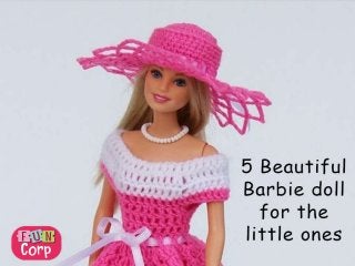 5 beautiful barbie doll for the little ones