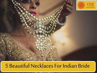 5 Beautiful Necklaces For Indian Bride
 