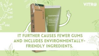 5 benefits of herbal toothpaste to keep your teeth strong and healthy