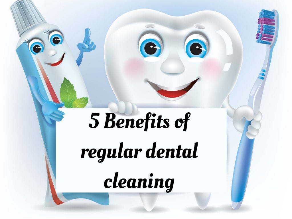 5 Benefits of Regular Dental Cleanings