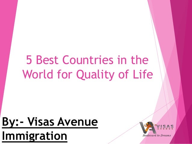 5 Best Countries in the World for Quality of Life in 2018