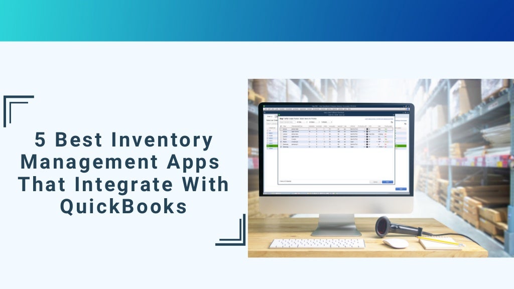 5 Best Inventory Management Apps That Integrate With QuickBooks