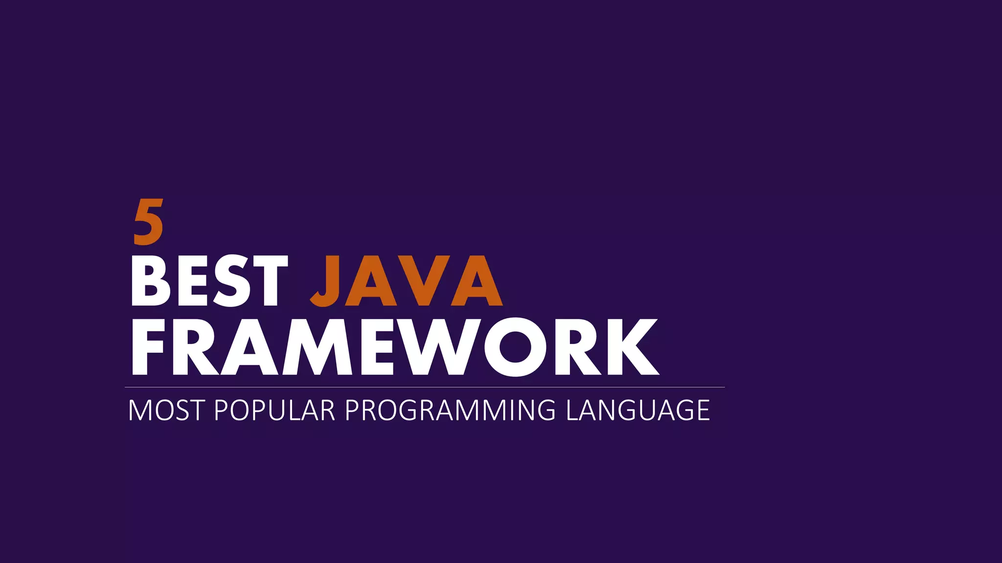 5 best Java Frameworks | PPT