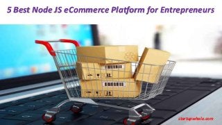 5 Best Node JS eCommerce Platform for Entrepreneurs
startupwhale.com
 