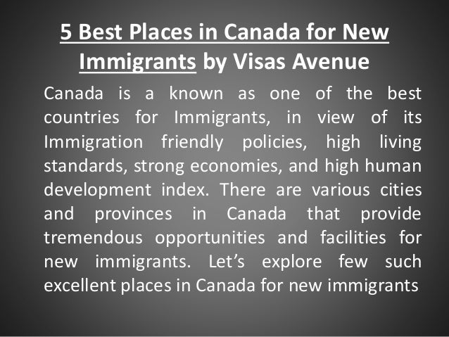 5 best places in canada for new immigrants by visas avenue