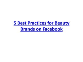 5 Best Practices for Beauty Brands on Facebook 