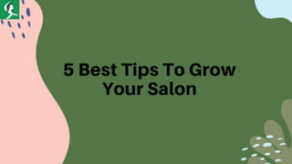 5 Best Tips To Grow Your Salon