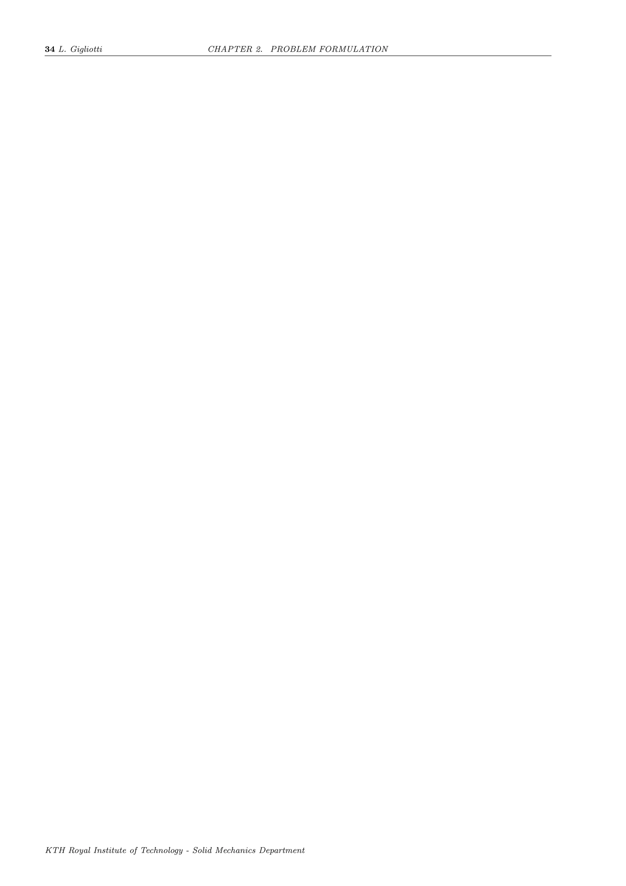 34 L. Gigliotti CHAPTER 2. PROBLEM FORMULATION
KTH Royal Institute of Technology - Solid Mechanics Department
 