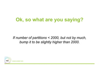Ok, so what are you saying?
If number of partitions < 2000, but not by much,
bump it to be slightly higher than 2000.
 