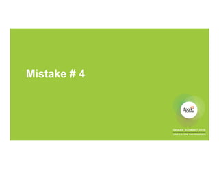 Mistake # 4
 