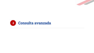 2 Consulta avanzada
 