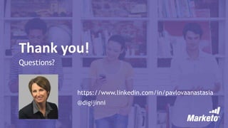 Thank you!
Questions?
https://www.linkedin.com/in/pavlovaanastasia
@digijinni
 