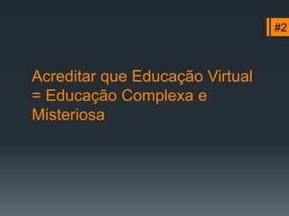 Mas algumas escolas não estão conseguindo fazer a coisa certa ainda…