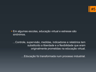 Um sistema educacional lógico deveria seguir a seguinte ordem:Estudante < Professor < Materiais < Tecnologia…Tecnologia é a ferramenta que ajuda o professor a criar materiais para compartilhar com o estudante…Tecnologia deveria ser a ponte que possibilita a interação professor-aluno#3