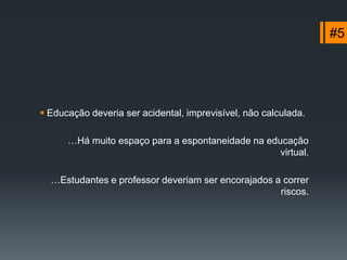 Mas o sistema real comumente trabalha assimEstudante < Materiais < Tecnologia < Professor… Professores se tornam subordinados da tecnologia que dita a maneira que eles deveriam contar a história.…Veja quão longe o professor está. Provavelmente é isso que eles chamam de educação a distância.#3