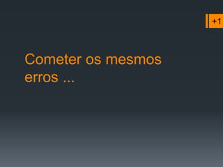 Padronização e modularidade são o dogma.…Professores não podem mover-se livremente fora de modelos pré-determinados.… Nem os alunos.#4