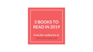 5 BOOKS TO
READ IN 2019
From the reading list of,
TheCodeCoach.com
 