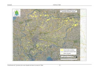 Sivalodet

Actualisation de l’inventaire des zones humides du bassin versant de l’Odet

SAGE de l’Odet

23

 