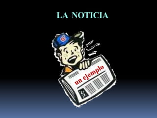 LA NOTICIA
 