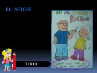 EL AFICHE
TEXTO
 