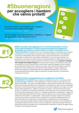 #5buoneragioni
per accogliere i bambini
che vanno protetti #1
#2
#3
#4
#5
Occorre investire sui bambini per rompere
il cir...