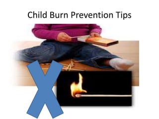 Child Burn Prevention Tips
 