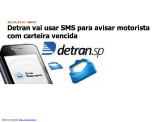 Matéria completa: http://ow.ly/jn6hE

 